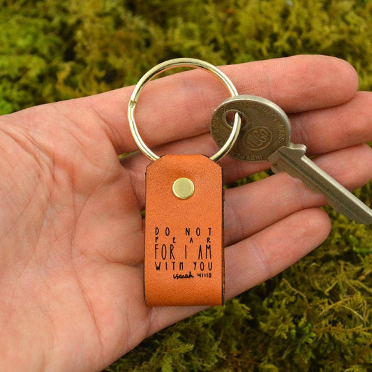 Do Not Fear For I Am With You - Leather Keychain